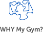 WHY My Gym?